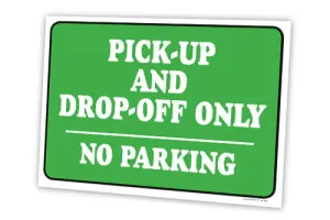 Pickup And Dropoff Only Pack Of 10 Full Color Double Sided Sign