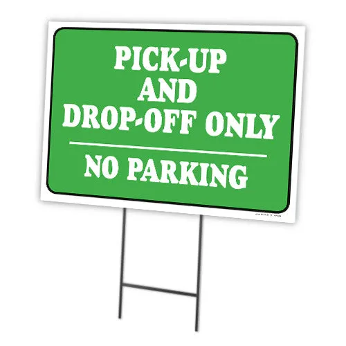 Pickup And Dropoff Only Pack Of 10 Full Color Double Sided Sign